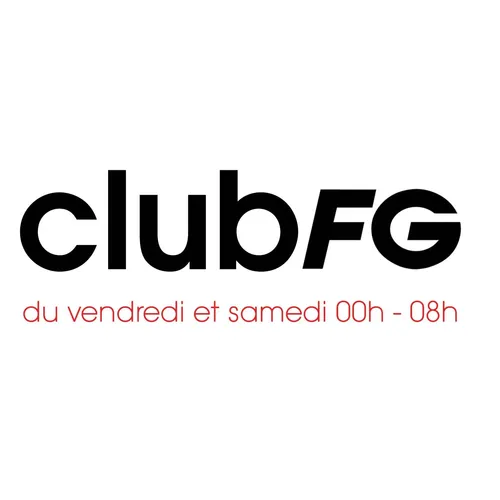 Club FG de vendredi et samedi
